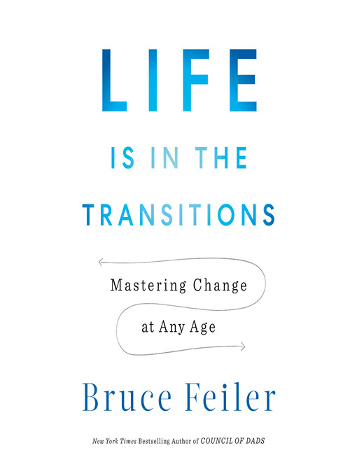 Title details for Life Is in the Transitions by Bruce Feiler - Wait list